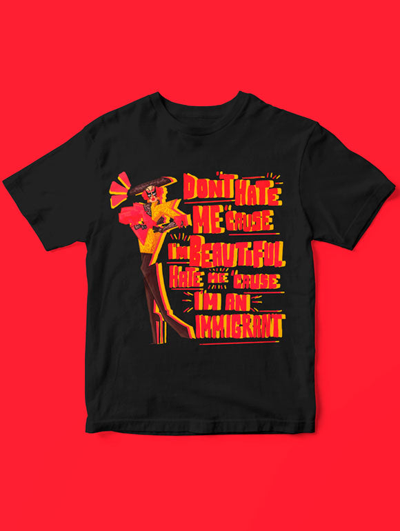 "Don't Hate Me 'cause I'm beautiful" T-shirt
